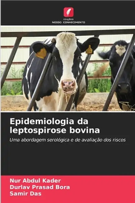 Epidemiologia da leptospirose bovina by Nur Abdul Kader
