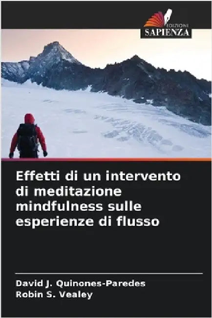 Effetti di un intervento di meditazione mindfulness sulle esperienze di flusso by David J. Quinones-Paredes