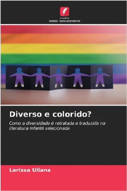 Diverso e colorido? by Larissa Uliana