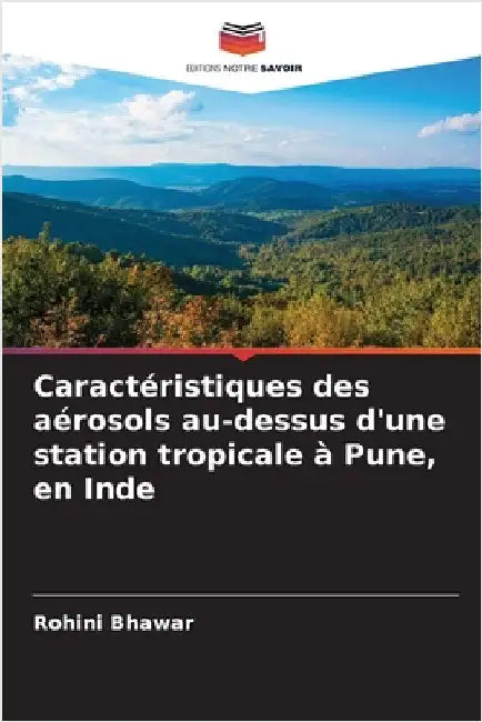 Caractéristiques des aérosols au-dessus d'une station tropicale à Pune, en Inde by Rohini Bhawar