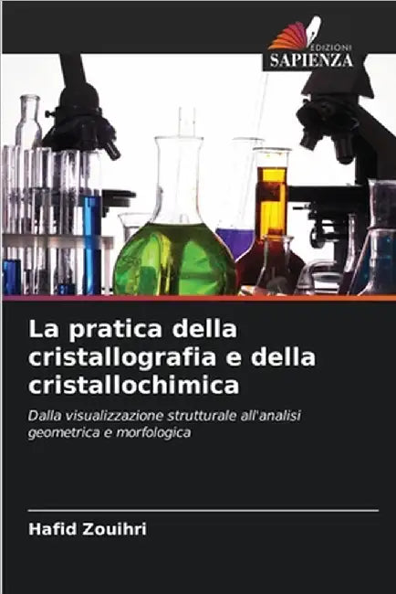 La pratica della cristallografia e della cristallochimica by Hafid Zouihri