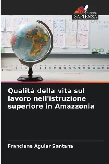 Qualità della vita sul lavoro nell'istruzione superiore in Amazzonia by Franciane Aguiar Santana