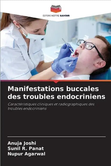 Manifestations buccales des troubles endocriniens by Joshi, Anuja