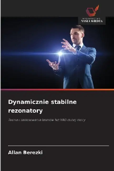 Dynamicznie stabilne rezonatory by Allan Berezki