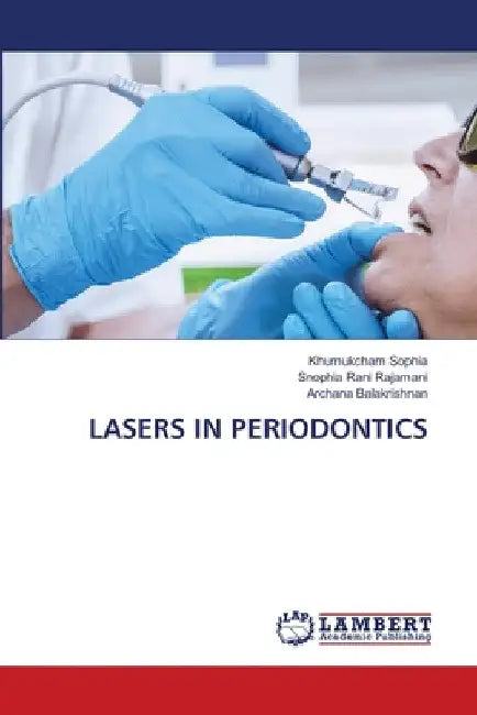 Lasers in Periodontics by Khumukcham Sophia