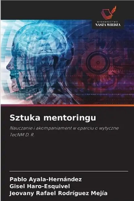 Sztuka mentoringu by Ayala-Hernández, Pablo