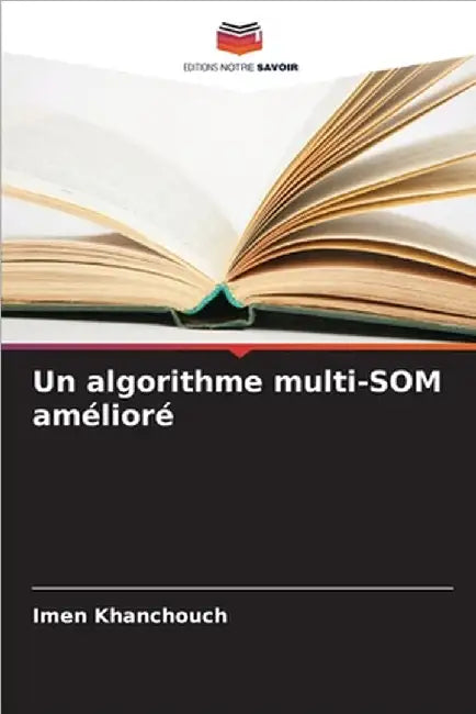 Un algorithme multi-SOM amélioré by Khanchouch, Imen
