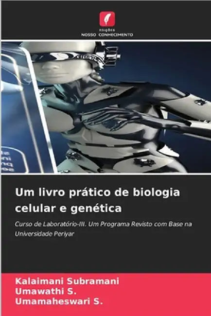 Um livro prático de biologia celular e genética by Subramani, Kalaimani