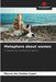 Metaphors about women by Marcia Dos Santos Lopes