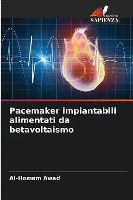 Pacemaker impiantabili alimentati da betavoltaismo by Al-Homam Awad