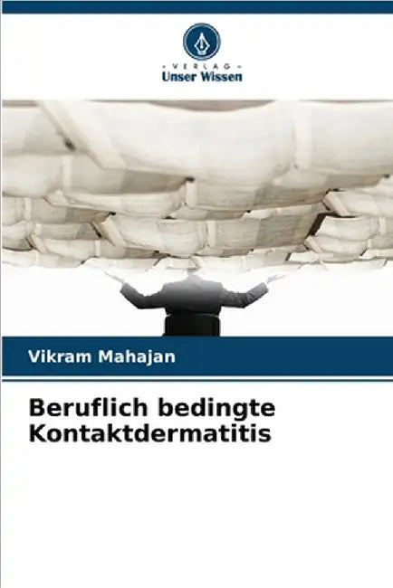 Beruflich bedingte Kontaktdermatitis by Vikram Mahajan