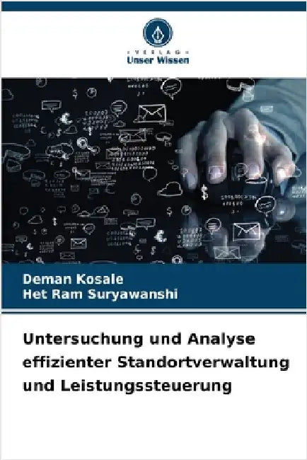 Untersuchung und Analyse effizienter Standortverwaltung und Leistungssteuerung by Deman Kosale