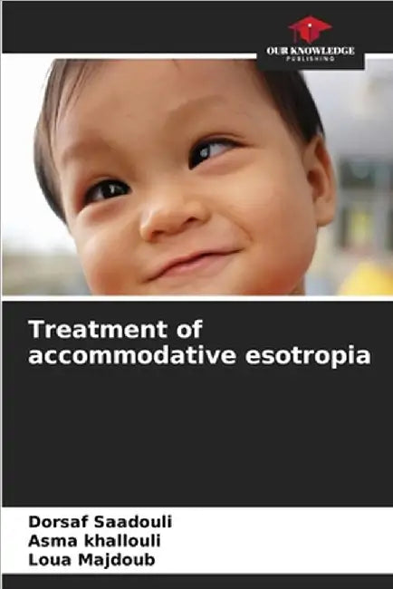 Treatment of accommodative esotropia by Saadouli, Dorsaf