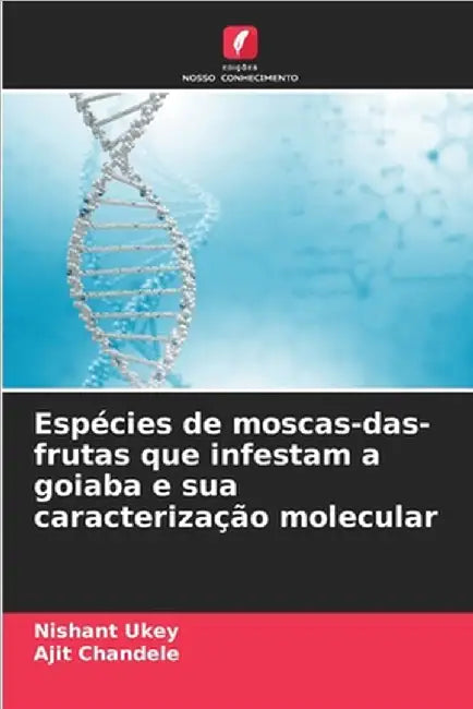Espécies de moscas-das-frutas que infestam a goiaba e sua caracterização molecular by Nishant Ukey