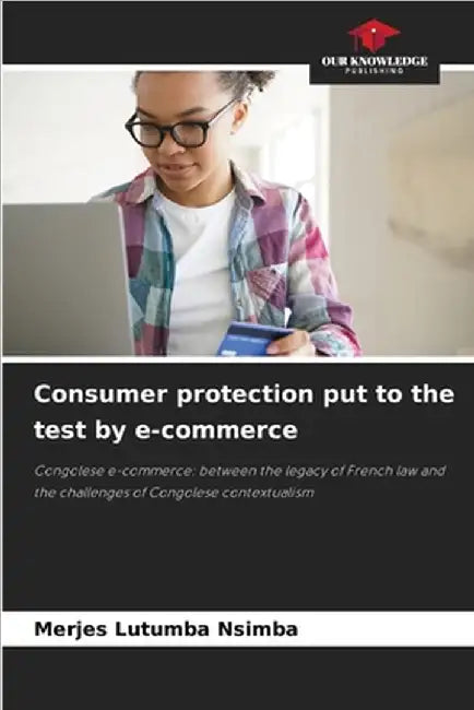 Consumer protection put to the test by e-commerce by Lutumba Nsimba, Merjes