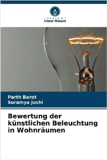 Bewertung der künstlichen Beleuchtung in Wohnräumen by Barot, Parth
