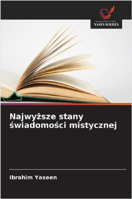 Najwyższe stany świadomości mistycznej by Ibrahim Yaseen