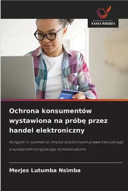 Ochrona konsumentów wystawiona na próbę przez handel elektroniczny by Merjes Lutumba Nsimba