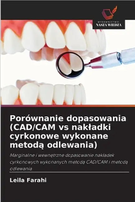 Porównanie dopasowania (CAD/CAM vs nakladki cyrkonowe wykonane metodą odlewania) by Leila Farahi