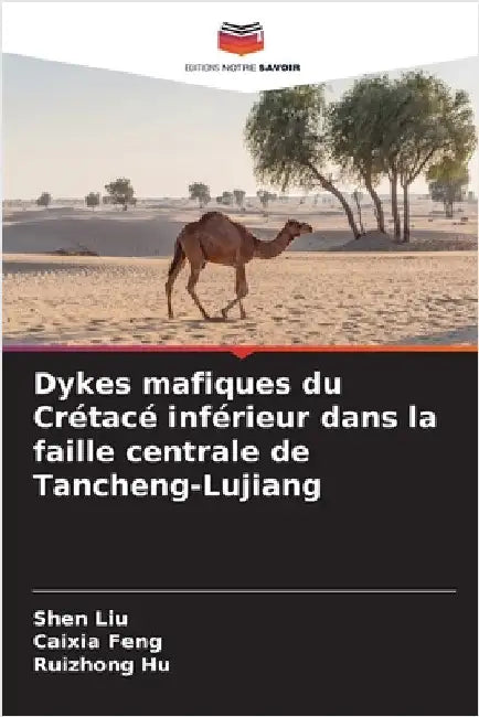 Dykes mafiques du Crétacé inférieur dans la faille centrale de Tancheng-Lujiang by Liu, Shen