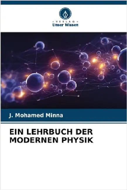 Ein Lehrbuch Der Modernen Physik by J. Mohamed Minna