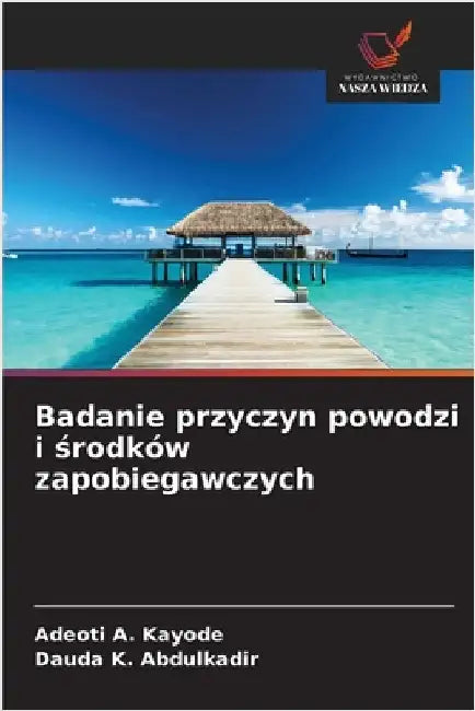 Badanie przyczyn powodzi i środków zapobiegawczych by A. Kayode, Adeoti