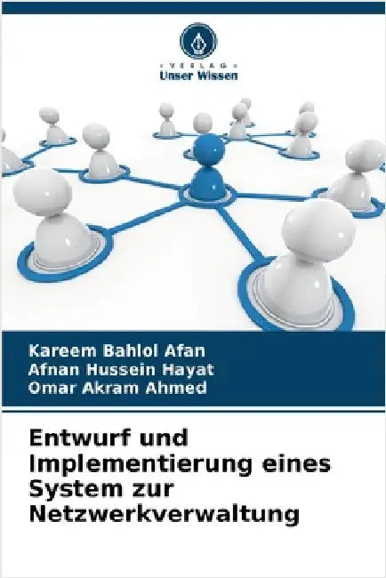 Entwurf und Implementierung eines System zur Netzwerkverwaltung by Kareem Bahlol Afan