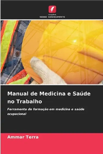 Manual de Medicina e Saúde no Trabalho by Terra, Ammar