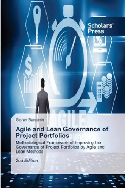 Agile and Lean Governance of Project Portfolios by Goran Banjanin
