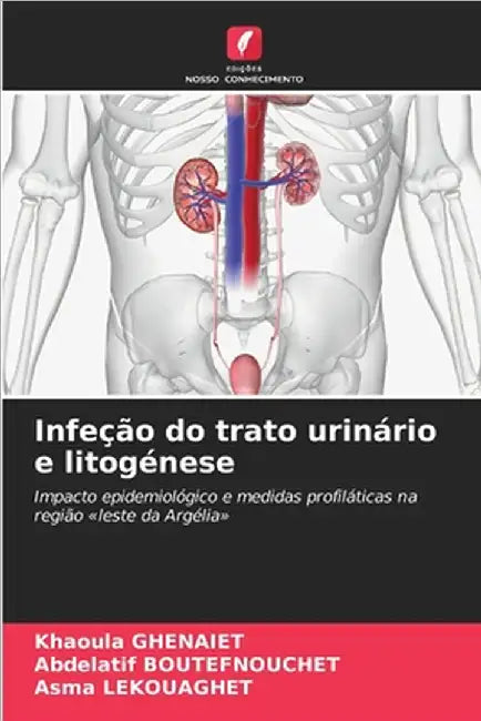 Infeção do trato urinário e litogénese by Ghenaiet, Khaoula