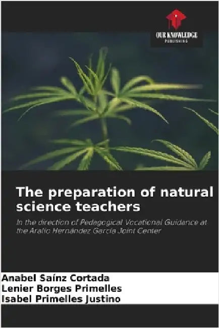 The preparation of natural science teachers by Saínz Cortada, Anabel