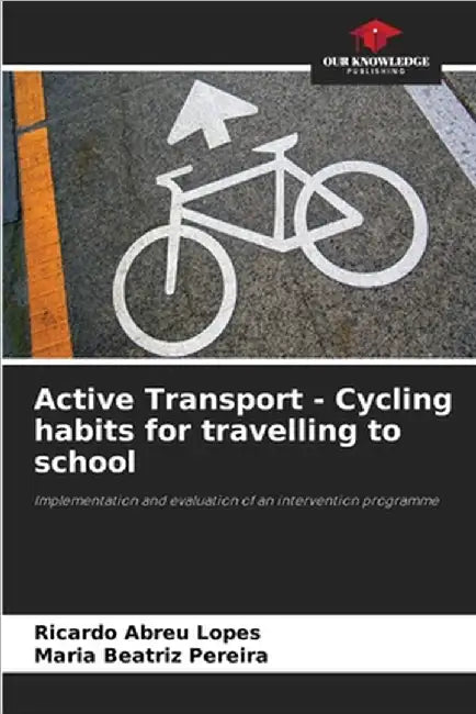 Active Transport - Cycling habits for travelling to school by Ricardo Abreu Lopes