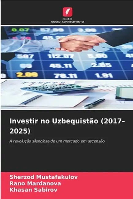 Investir no Uzbequistão (2017-2025) by Sherzod Mustafakulov