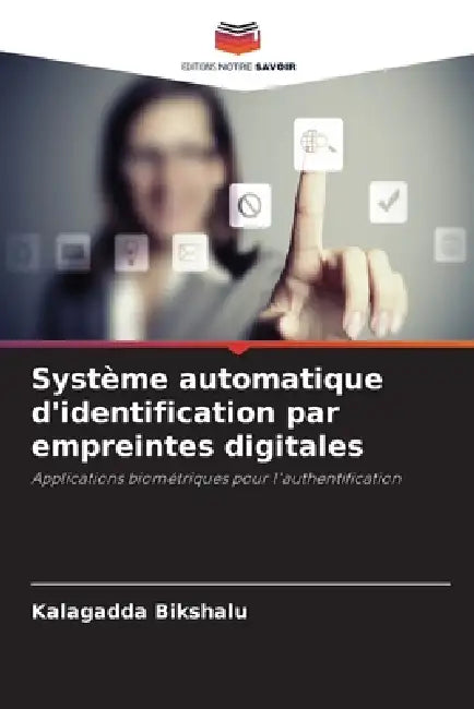 Système automatique d'identification par empreintes digitales by Kalagadda Bikshalu