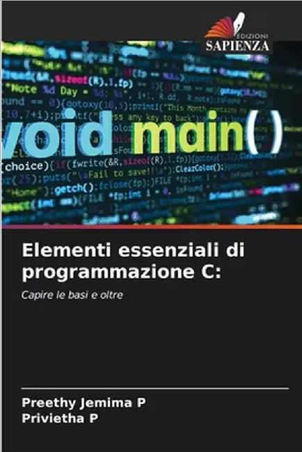 Elementi essenziali di programmazione C by Preethy Jemima P.