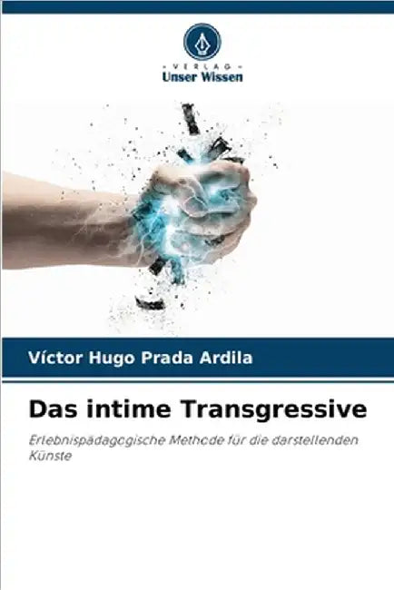 Das intime Transgressive by Víctor Hugo Prada Ardila