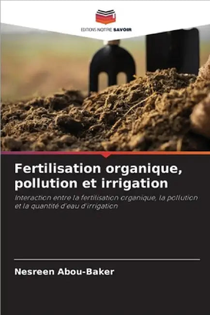 Fertilisation organique, pollution et irrigation by Nesreen Abou-Baker