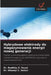Hybrydowe elektrody do magazynowania energii nowej generacji by Radhika S. Desai, Dhanaji S. Dalavi