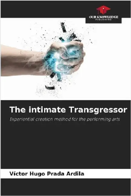The intimate Transgressor by Víctor Hugo Prada Ardila