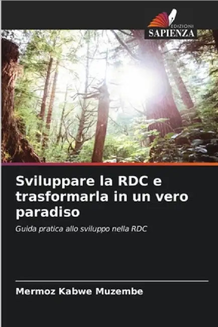 Sviluppare la RDC e trasformarla in un vero paradiso by Kabwe Muzembe, Mermoz
