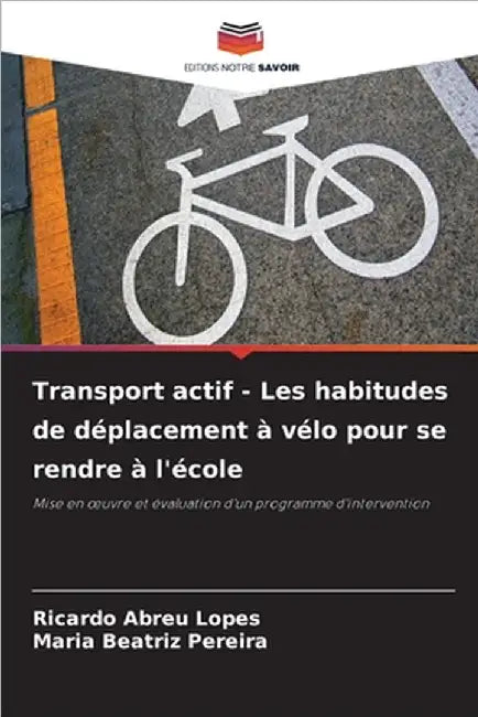 Transport actif - Les habitudes de déplacement à vélo pour se rendre à l'école by Ricardo Abreu Lopes