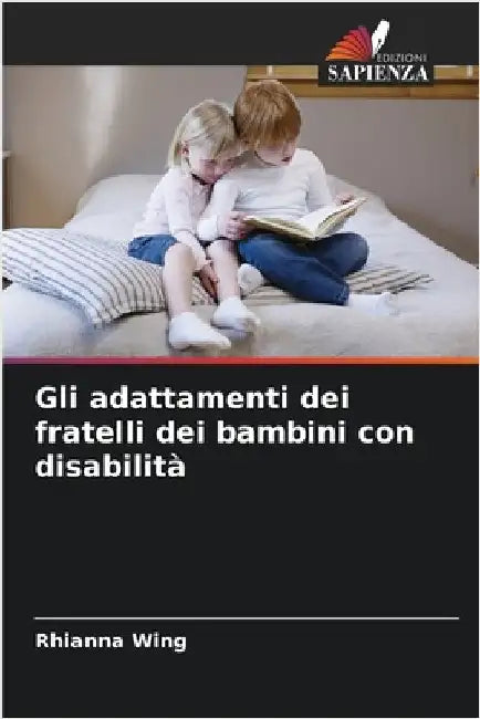 Gli adattamenti dei fratelli dei bambini con disabilità by Rhianna Wing