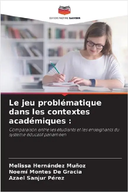 Le jeu problématique dans les contextes académiques by Melissa Hernández Muñoz