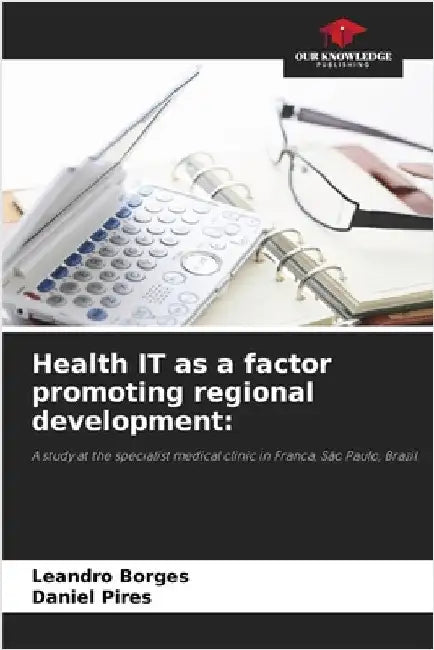 Health IT as a factor promoting regional development by Leandro Borges