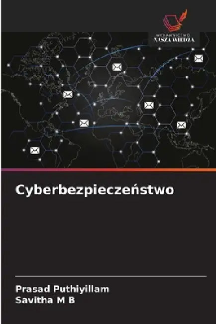Cyberbezpieczeństwo by Prasad Puthiyillam, Savitha M. B.