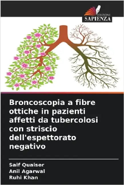 Broncoscopia a fibre ottiche in pazienti affetti da tubercolosi con striscio dell'espettorato negativo by Quaiser, Saif