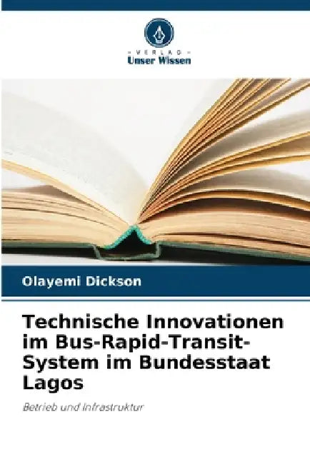 Technische Innovationen im Bus-Rapid-Transit-System im Bundesstaat Lagos by Olayemi Dickson