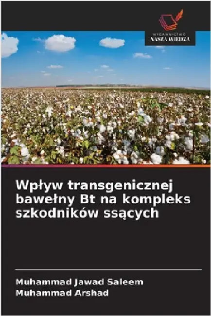 Wplyw transgenicznej bawelny Bt na kompleks szkodników ssących by Saleem, Muhammad Jawad