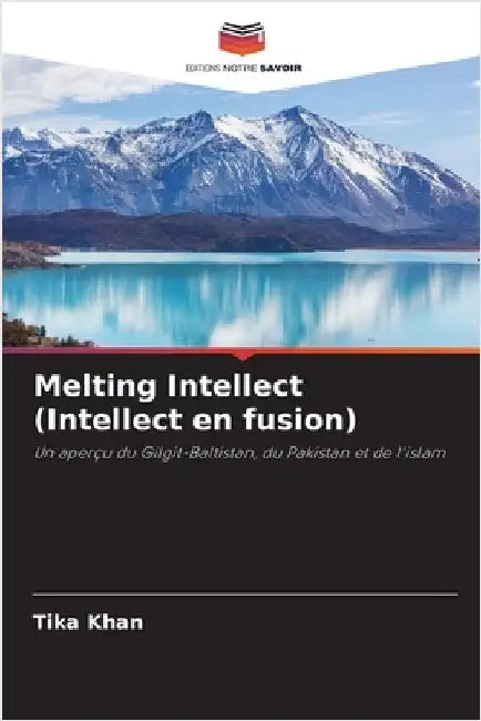 Melting Intellect (Intellect en fusion) by Khan, Tika