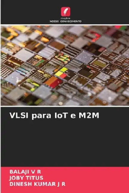 VLSI para IoT e M2M by Balaji V. R.